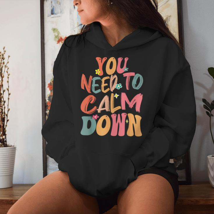 You Need To Calm Down Groovy Retro Cute Quote Women Hoodie Gifts for Her