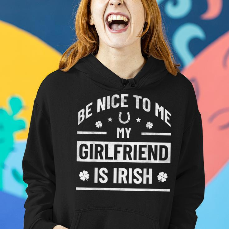 Be Nice To Me My Girlfriend Is Irish St Patrick's Day Women Hoodie Gifts for Her
