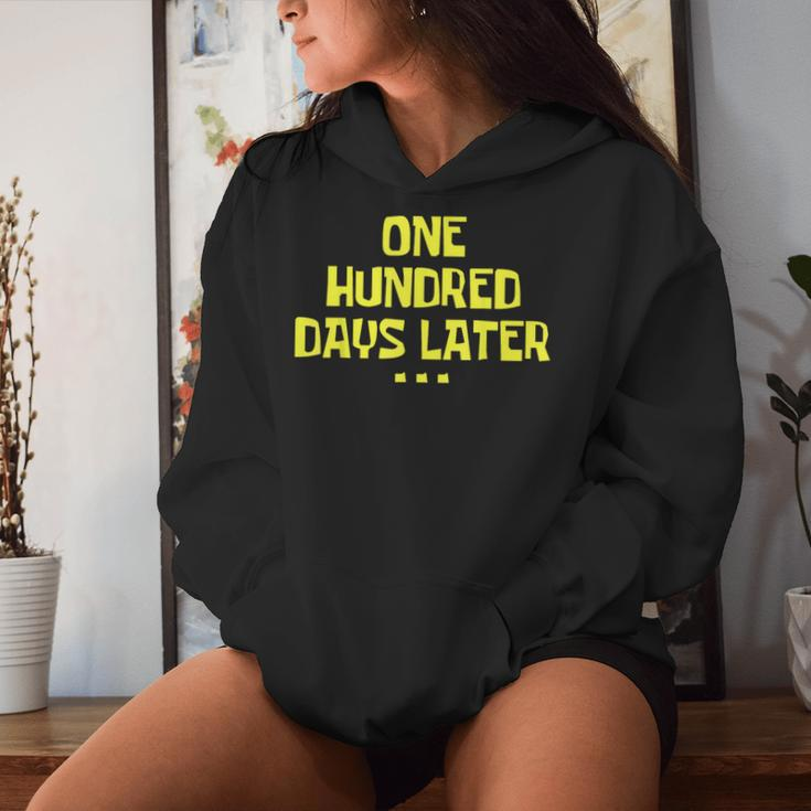 One Hundred Days Later 100Th Day Of School Teacher Or Pupil Women Hoodie Gifts for Her