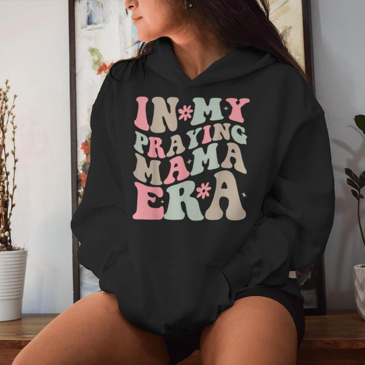 In My Praying Mama Era Religious Mom Christian Women Hoodie Gifts for Her