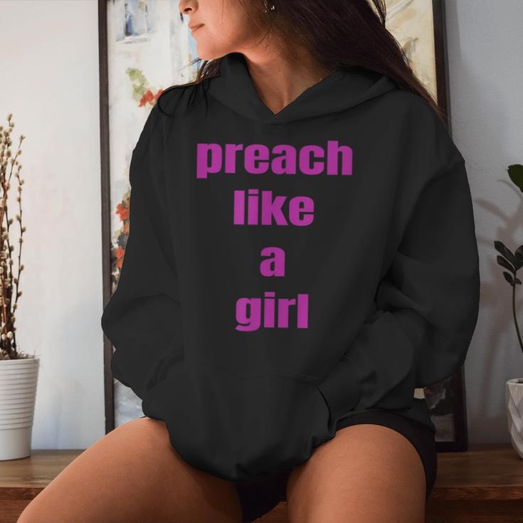 Preach Like A Girl PastorFor Woman Preacher Women Hoodie Gifts for Her