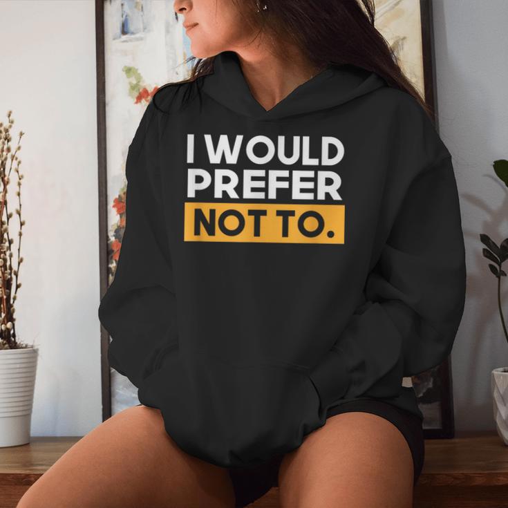 I Would Prefer Not To Philosophy Teacher Philosopher Women Hoodie Gifts for Her