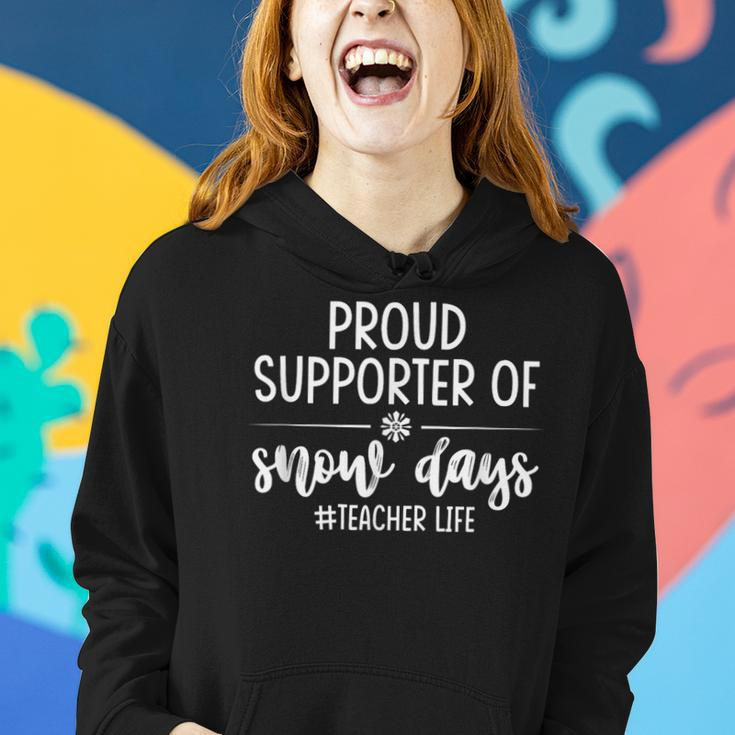 Proud Supporter Of Snow Days Christmas Teacher Life Women Hoodie Gifts for Her