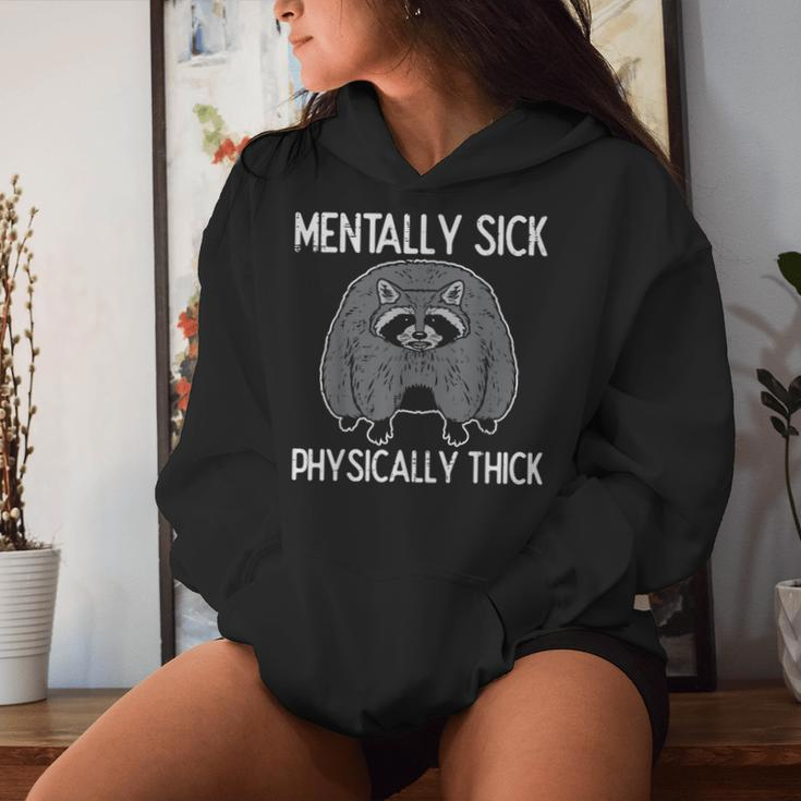 Raccoon Mentally Sick Physically Thick Meme Women Women Hoodie Gifts for Her
