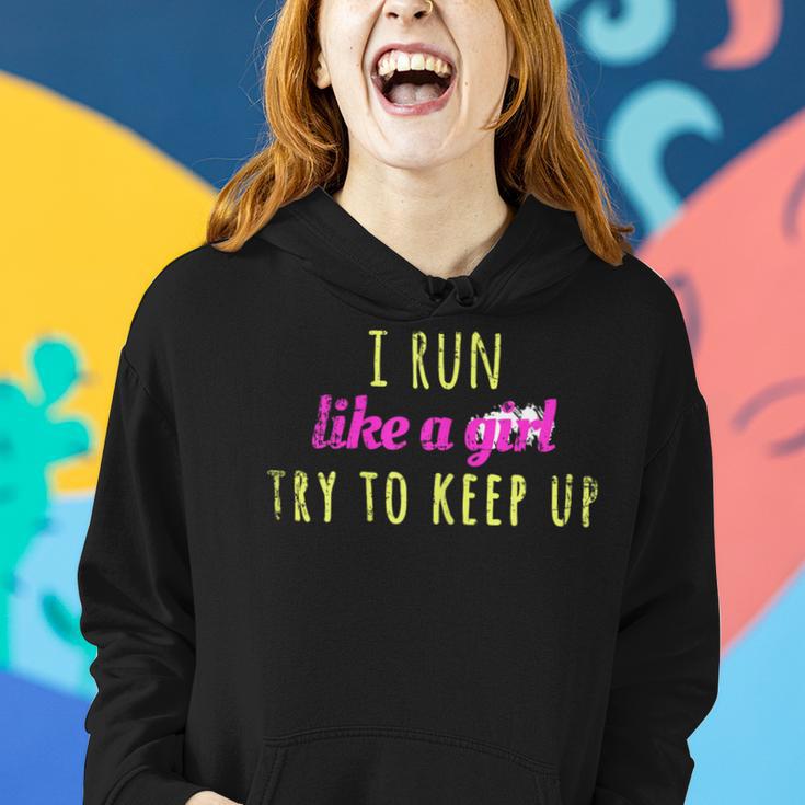 I Run Like A Girl Try To Keep Up Best Idea Women Hoodie Gifts for Her