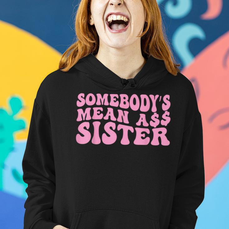 Sarcastic Somebody's Mean Ass Sister Idea Quote Women Hoodie Gifts for Her