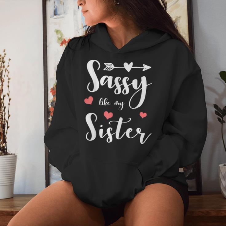 Sassy Like My Sister Cute Matching Sisters Women Hoodie Gifts for Her