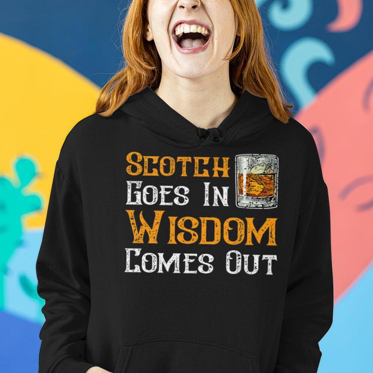 Scotch Goes In Wisdom Comes Out Whiskey Lover Women Hoodie Gifts for Her