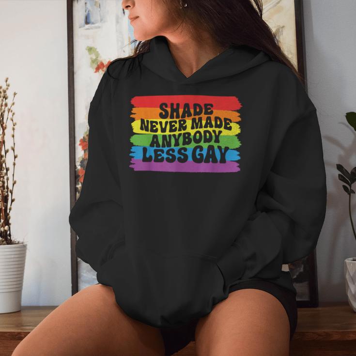 Shade Never Made Anybody Less Gay Rainbow Lgbtq Pride Month Women Hoodie Gifts for Her