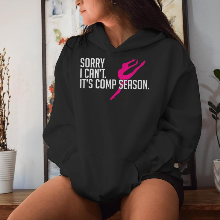 Sorry I Can't Comp Season Cheer Gilrs Comp Dance Mom Dancing Women Hoodie Gifts for Her