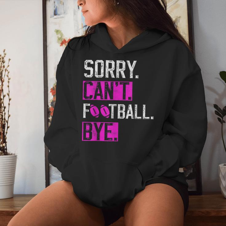 Sorry Can't Football Bye Lustige Fußballliebhaber Mama Oder Papa Kapuzenpullover für Damen Geschenke für Sie