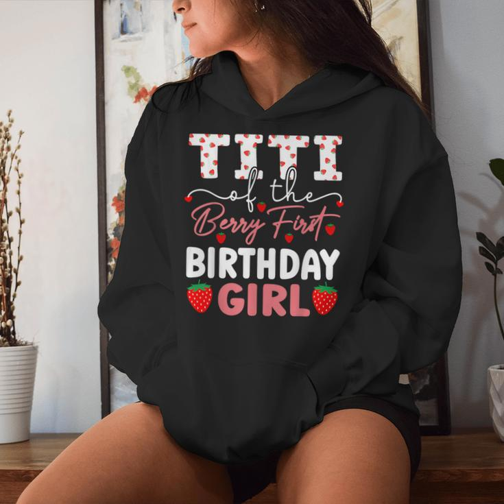 Titi Of The Berry First Birthday Girl Sweet Strawberry Bday Women Hoodie Gifts for Her