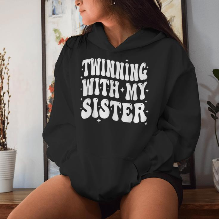 Twinning With My Sister Groovy Twin Day Spirit Week Sister Women Hoodie Gifts for Her