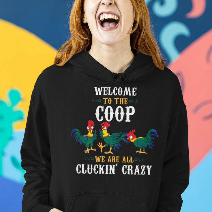 Welcome To The Coop We Are All Cluckin Crazy Chicken Lover Women Hoodie Gifts for Her