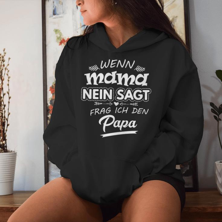 Wenn Mama Nein Sagt Frag Ich Den Papa Fun Slogan Long-Sleeved Kapuzenpullover für Damen Geschenke für Sie