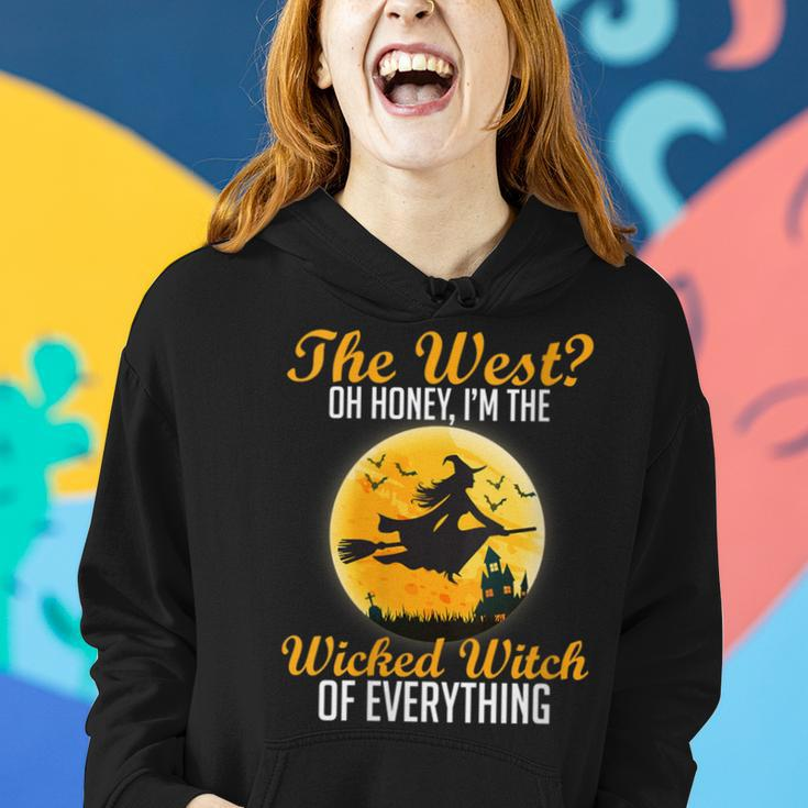 The West Oh Honey I'm The Wicked Witch Of Everything Women Hoodie Gifts for Her