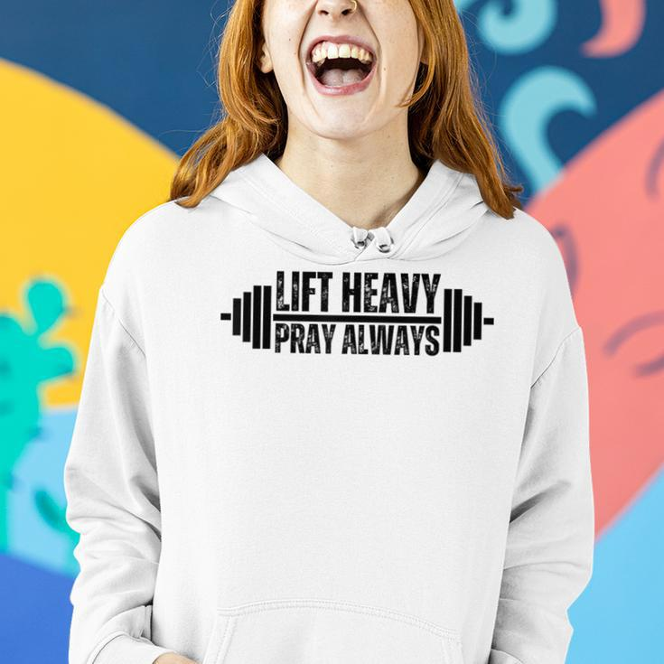 Christian Weight Lifting Lift Heavy Pray Always Faith Gym Women Hoodie Gifts for Her