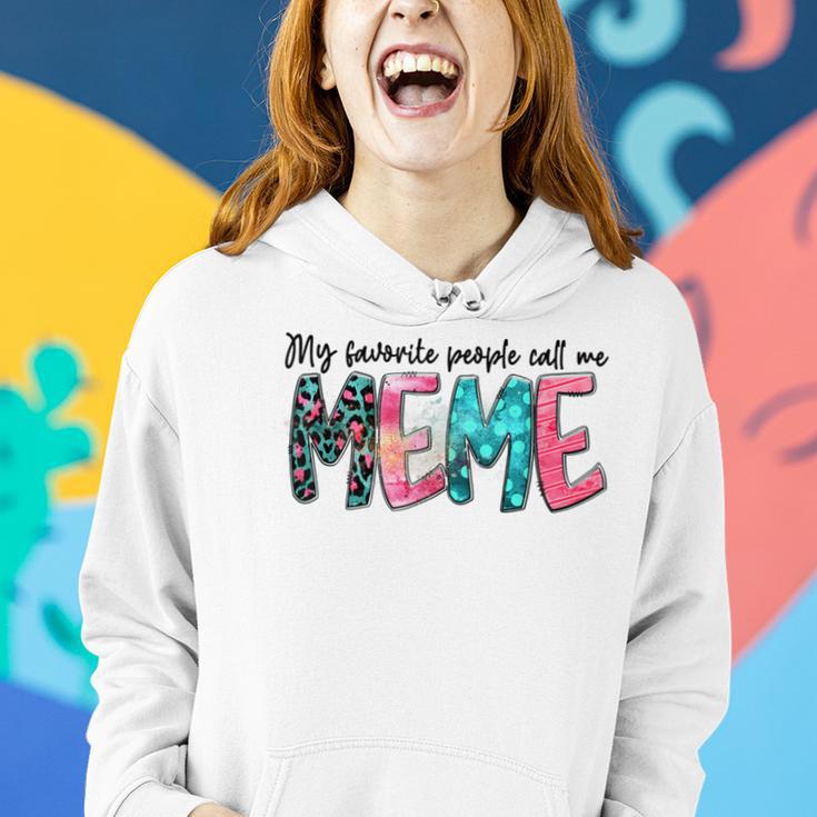 My Favorite People Call Me Meme Mother Day For Women Women Hoodie Gifts for Her