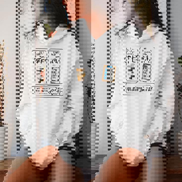 First Coffee Then Data I'am Earning A Break First Then Women Hoodie Gifts for Her