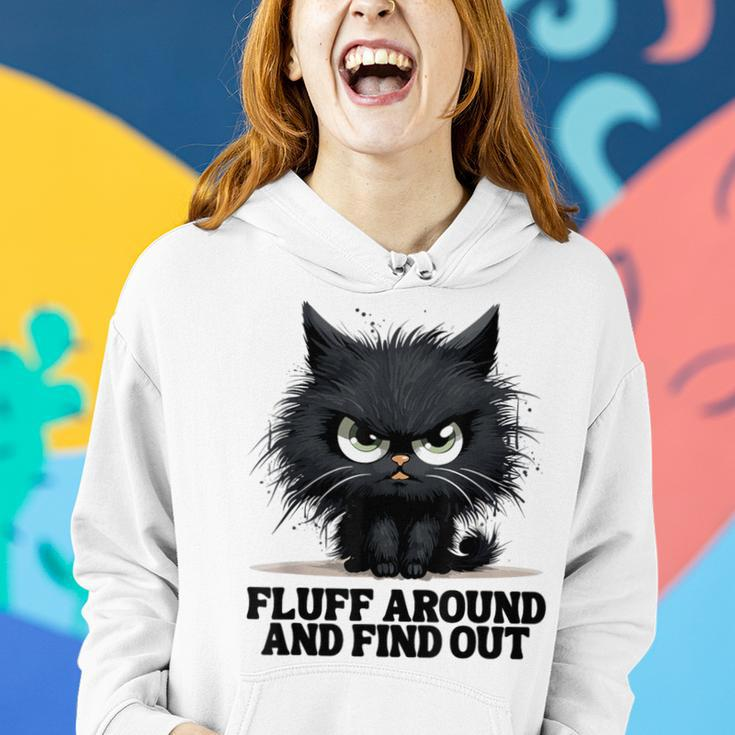 Angry Cat Fluff Around And Find Out Men Women Hoodie Gifts for Her