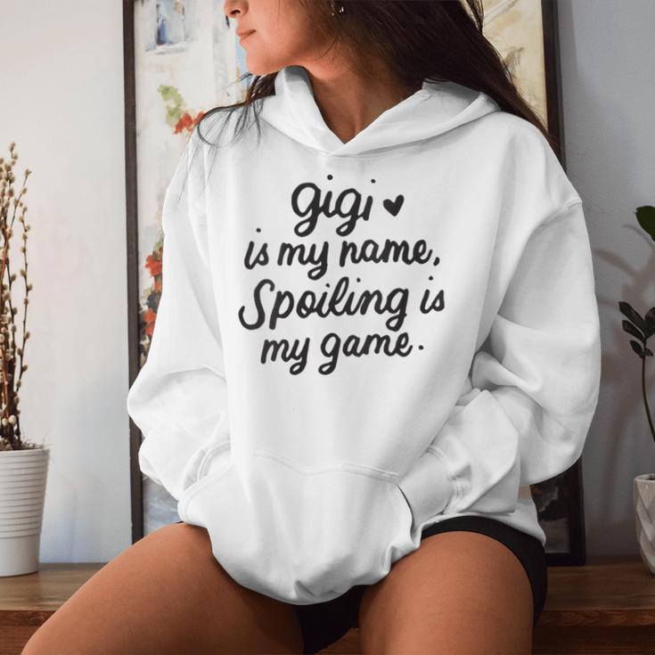 Gigi Is My Name Spoiling Is My Game Grandmother Women Hoodie Gifts for Her