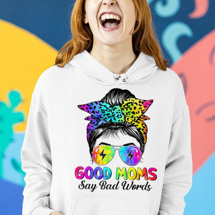 Good Moms Say Bad Words Mother's Day Messy Bun Tie Dye Women Hoodie Gifts for Her