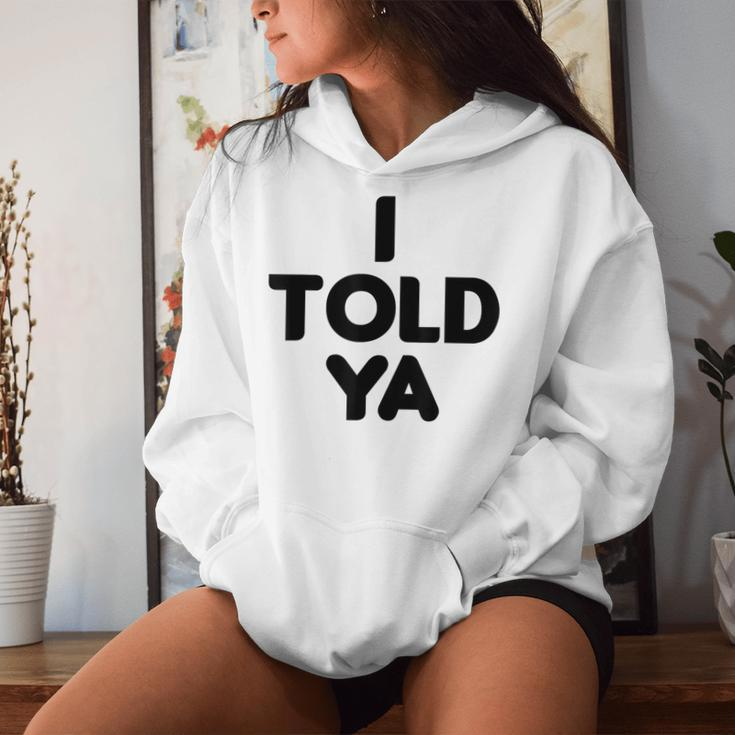 I Told Ya Sarcastic 2023 Women Hoodie Gifts for Her
