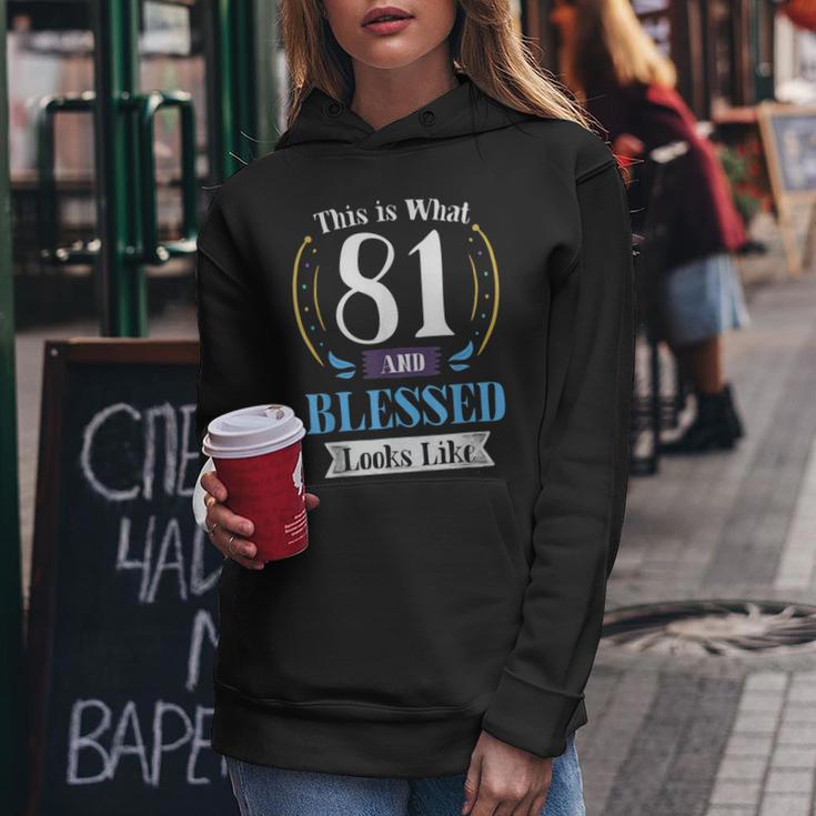 81 And Blessed By God 81St Birthday Apparel For Women Women Hoodie Unique Gifts