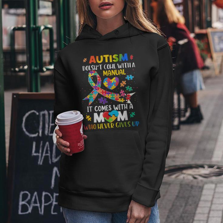 Autism Mom Doesn't Come With A Manual Autism Awareness Women Women Hoodie Unique Gifts