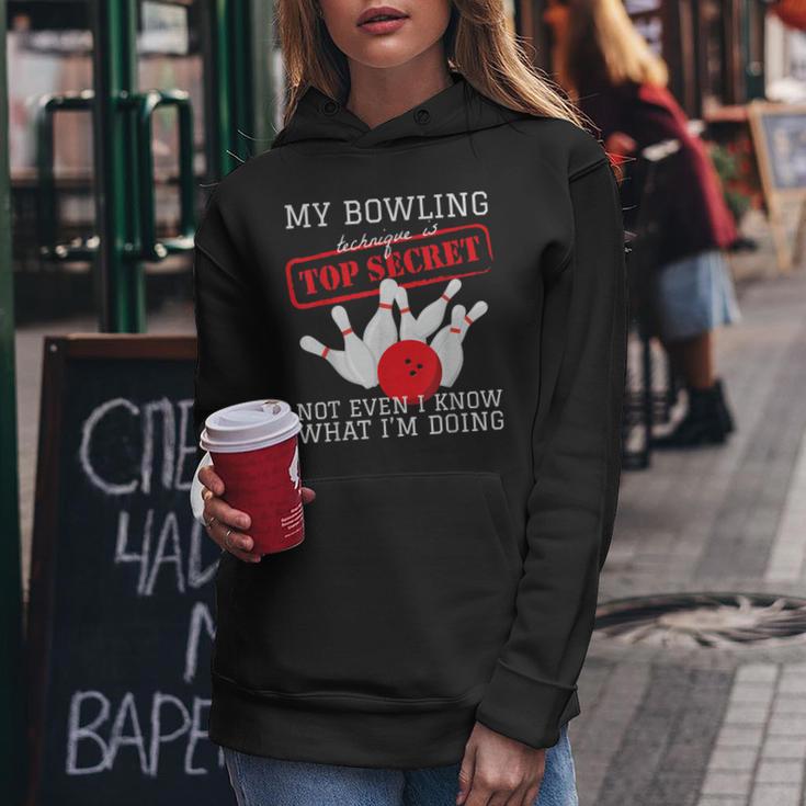 My Bowling Technique Is Top Secret Ball Pin Bowling Player Women Hoodie Unique Gifts