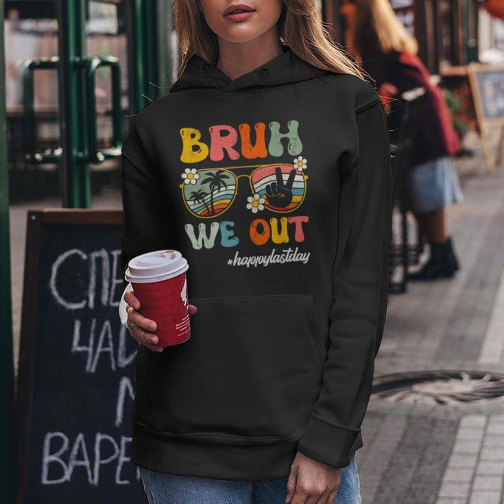 Bruh We Out Happy Last Day Of School Teacher Student Summer Women Hoodie Unique Gifts