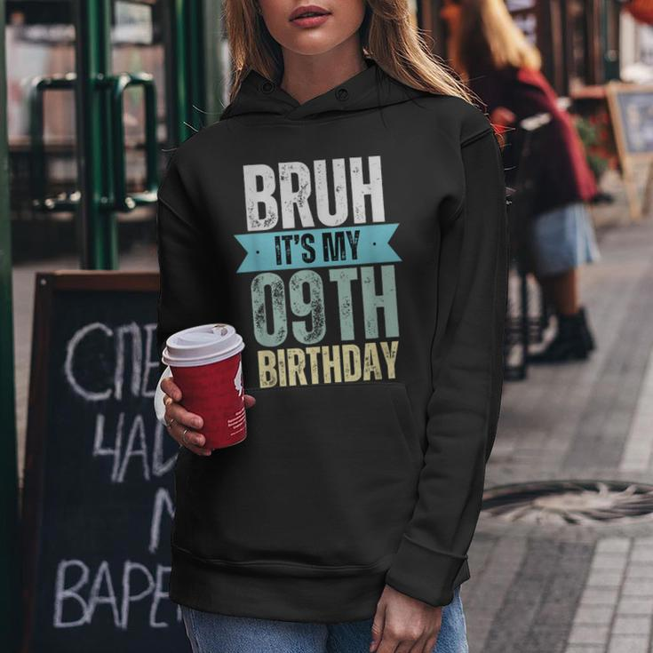 Bruh It's My 9Th Birthday Retro Vintage For Boy And Girl Women Hoodie Unique Gifts