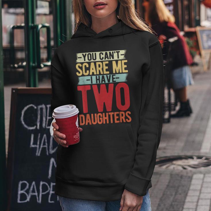 You Can't Scare Me I Have Two Daughters Geschenke Lustige Papa Mama Kapuzenpullover für Damen Lustige Geschenke