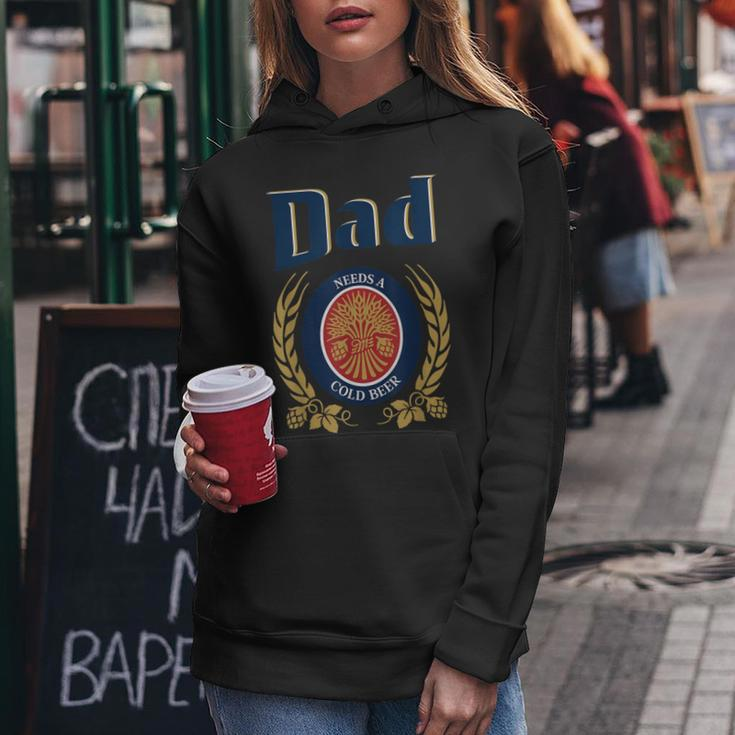 Cute Dad Needs A Cold Beer Drinking Fathers Day 2023 Women Hoodie Unique Gifts