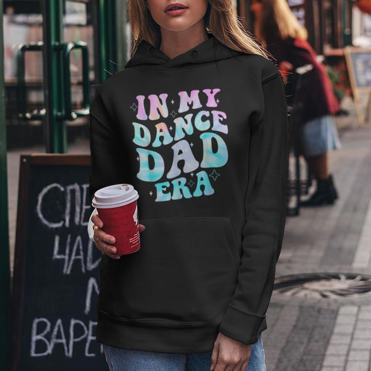 In My Dance Dad Era Groovy For Dance Dad Father's Day Women Hoodie Personalized Gifts