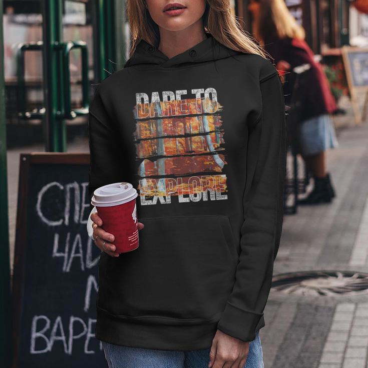 Dare To Explore Fall Women Hoodie Unique Gifts