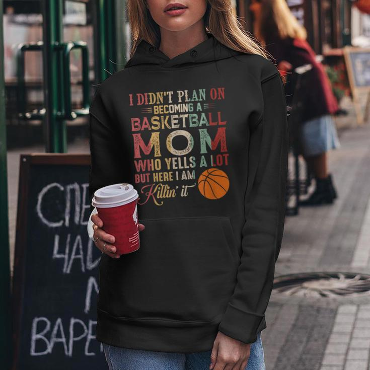 I Didn't Plan On Becoming A Basketball Mom Mother's Day Women Hoodie Personalized Gifts