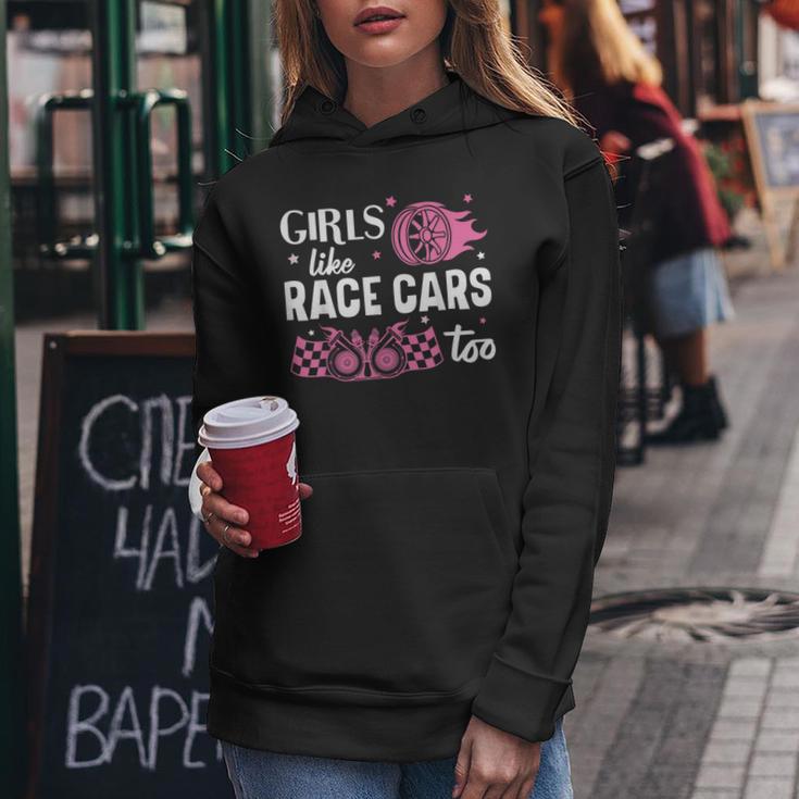 Drag Racing Race Car Girl Girls Like Race Cars Too Women Hoodie Unique Gifts