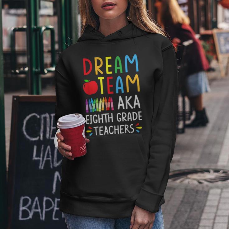 Dream Team Aka Eighth Grade Teacher Back To School Women Hoodie Unique Gifts