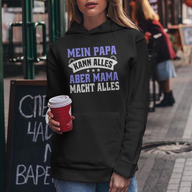 Father's Day Mein Papa Kann Alles Aber Mama Macht Allesater Kapuzenpullover für Damen Lustige Geschenke