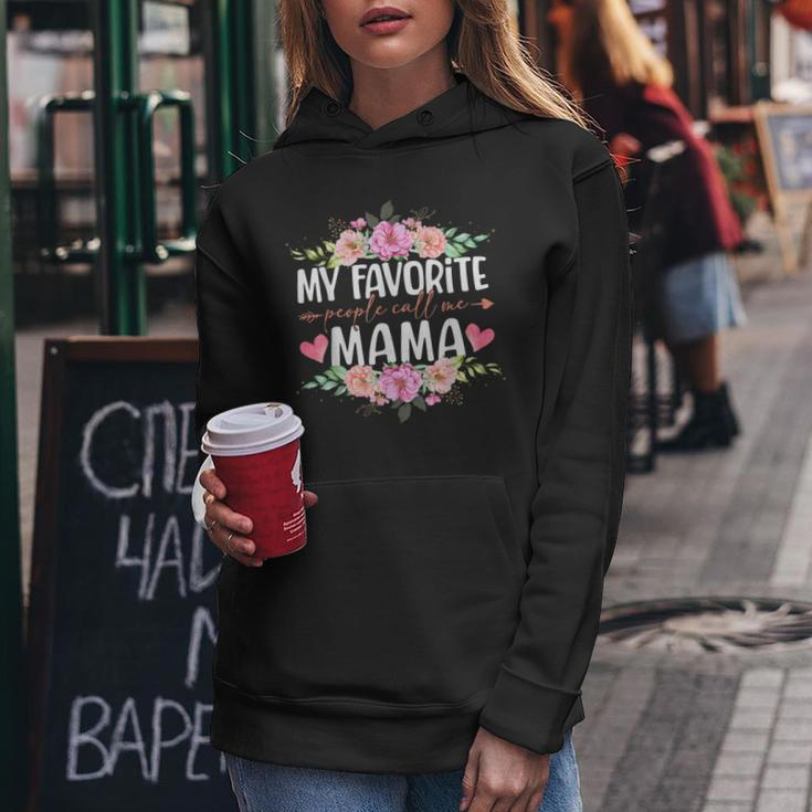 My Favorite People Call Me Mama Floral Mother's Day Women Hoodie Funny Gifts