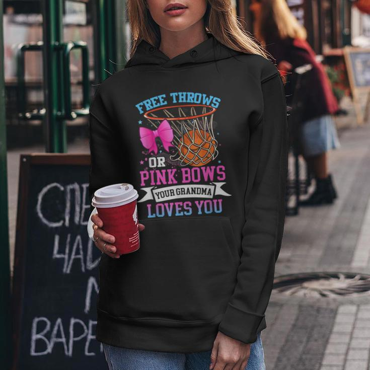 Free Throws Or Pink Bows Your Grandma Loves You Gender Women Hoodie Funny Gifts