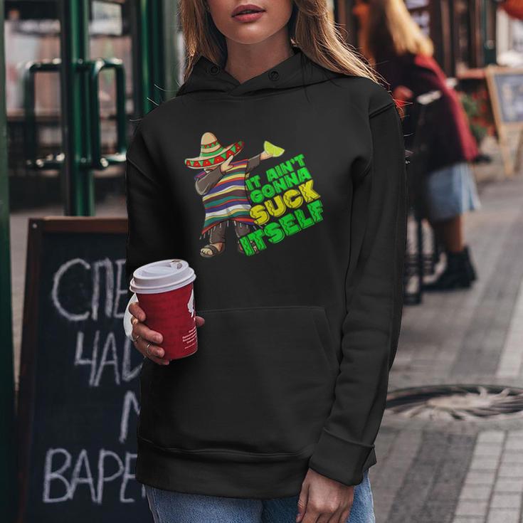 It Aint Gonna Suck Itself Tequila Lime Cinco De Mayo Women Hoodie Unique Gifts