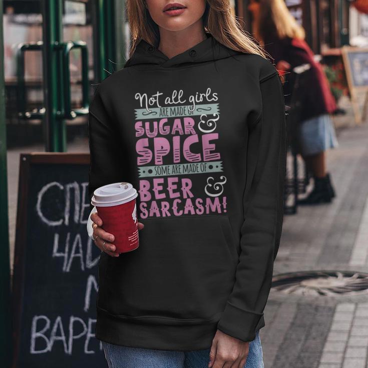 Girls Not Made Of Sugar & Spice Beer & SarcasmWomen Hoodie Unique Gifts