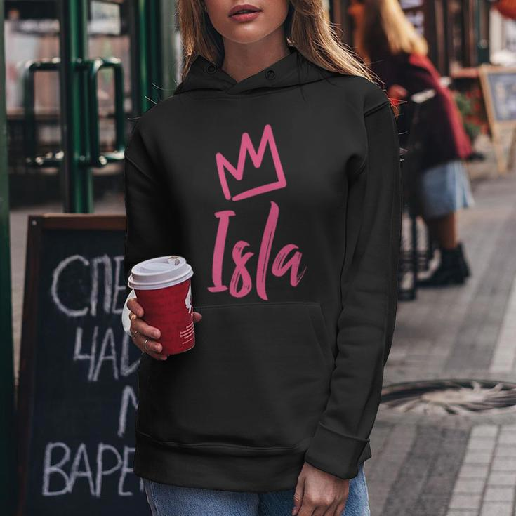 Isla The Queen Pink Crown & Name For Called Isla Women Hoodie Funny Gifts