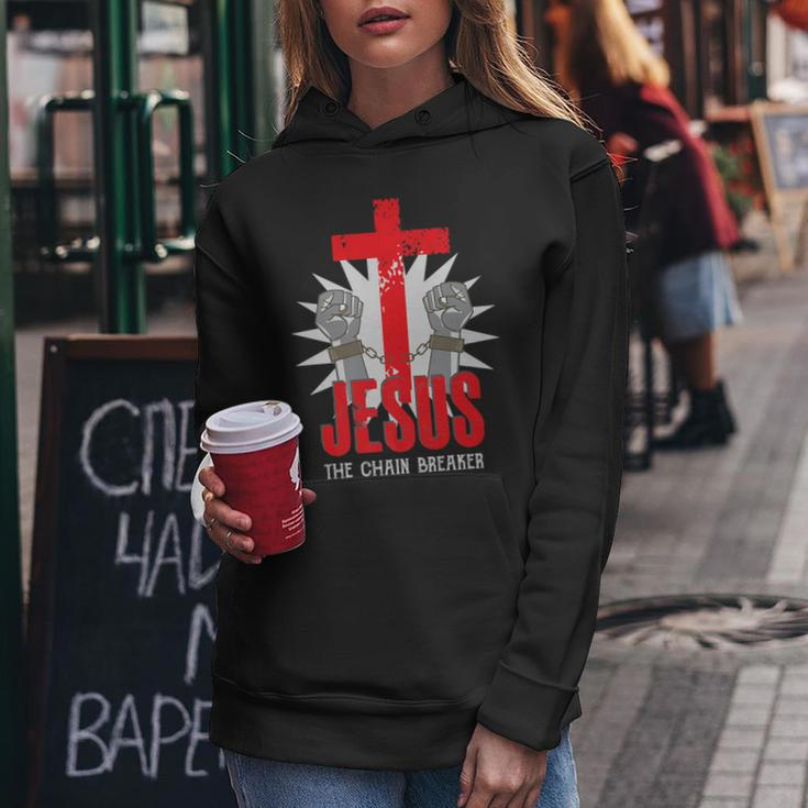 Jesus The Chain Breaker Christian Faith Saying Cross Women Hoodie Unique Gifts