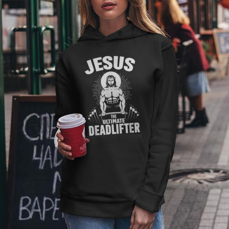 Jesus The Ultimate Deadlifter Christian Weightlifting Women Hoodie Unique Gifts
