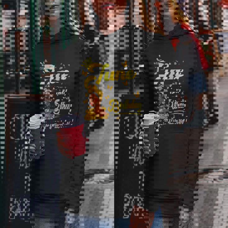 June Is My Birthday African American Woman Birthday Queen Women Hoodie Unique Gifts June Is My Birthday African American Woman Birthday Queen Women Hoodie Unique Gifts