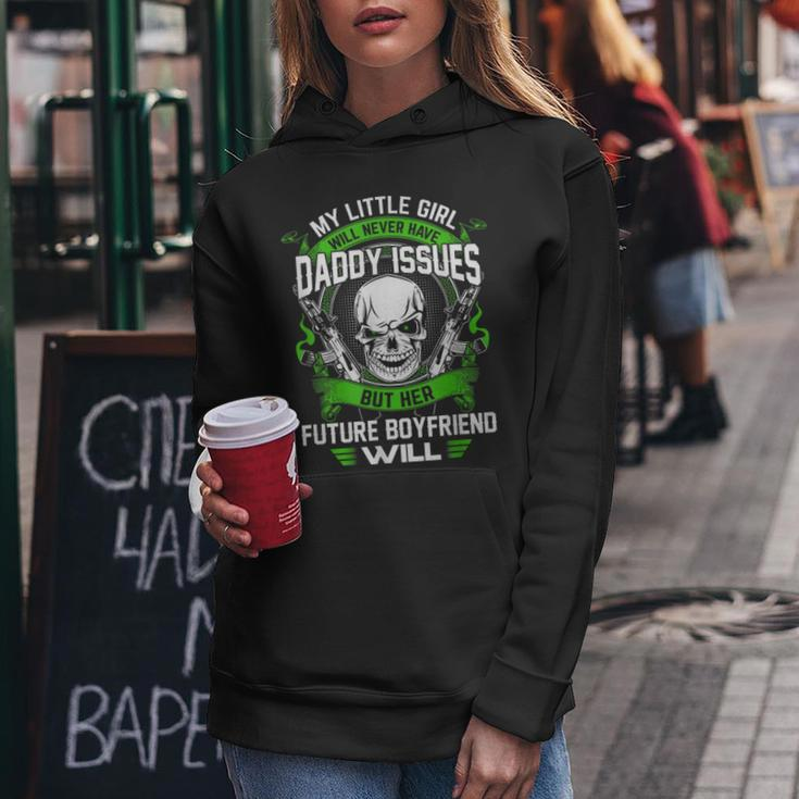 My Little Girl Will Never Have Daddy Issues Women Hoodie Unique Gifts