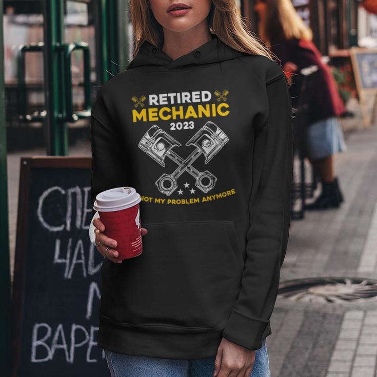 Retired Mechanic Not My Problem Anymore Car Technician Cars Women Hoodie Unique Gifts